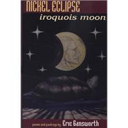 Nickel Eclipse by Gansworth, Eric L., 9780870135644