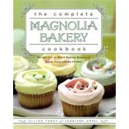 The Complete Magnolia Bakery Cookbook Recipes from the World-Famous Bakery and Allysa Torey's Home Kitchen by Appel, Jennifer; Torey, Allysa, 9781439175644