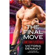 The Final Move by Victoria Denault, 9781455535644