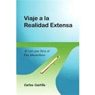 Viaje a la Realidad Extensa / Extensive Travel to Reality by Castillo, Carlos Julio, 9781463695644
