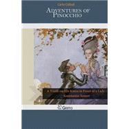 Adventures of Pinocchio by Collodi, Carlo; Chiesa, Carol Della, 9781502815644