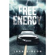 Free Energy by Gibson, Lexa, 9781984505644