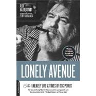 Lonely Avenue The Unlikely Life and Times of Doc Pomus by Halberstadt, Alex, 9780306815645