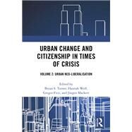 Urban Change and Citizenship in Times of Crisis by Turner, Bryan; Wolf, Hannah; Fitzi, Gregor; Mackert, Juergen, 9780367205645