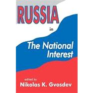 Russia in the National Interest by Gvosdev,Nikolas K., 9780765805645