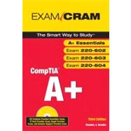 CompTIA A+ Exam Cram (Exams 220-602, 220-603, 220-604) by Brooks, Charles J., 9780789735645