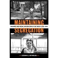 Maintaining Segregation by Reynolds, Leeann G., 9780807165645