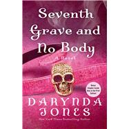 Seventh Grave and No Body by Jones, Darynda, 9781250045645