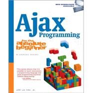 Ajax Programming For The Absolute Beginner by Ford,Jr, Jerry Lee, 9781598635645