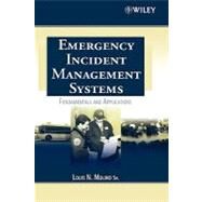 Emergency Incident Management Systems: Fundamentals and Applications by Molino, Louis N., 9780471455646