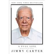 A Full Life Reflections at Ninety by Carter, Jimmy, 9781501115646