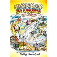 Missionary Stories from Around the World by Swinford, Betty, 9781845505646