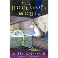 The Bookstore Mouse by Christian, Peggy, 9780152045647