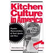 Kitchen Culture in America by Inness, Sherrie A., 9780812235647