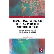 Transitional Justice and the 'Disappeared' of Northern Ireland by Dempster, Lauren, 9780815375647