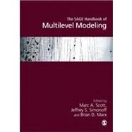 The Sage Handbook of Multilevel Modeling by Scott, Marc A.; Simonoff, Jeffrey S.; Marx, Brian D., 9780857025647