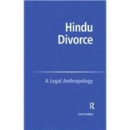 Hindu Divorce: A Legal Anthropology by Holden,Livia, 9781138255647