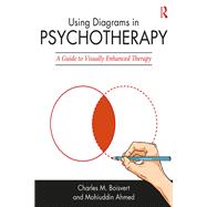 Using Diagrams in Psychotherapy by Boisvert, Charles M.; Ahmed, Mohiuddin, 9781138565647
