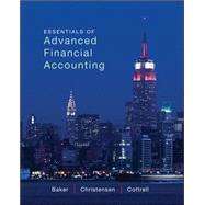 Essentials of Advanced Financial Accounting by Baker, Richard; Christensen, Theodore; Cottrell, David, 9780078025648
