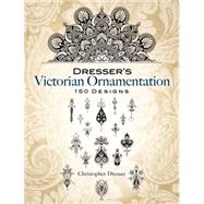 Dresser's Victorian Ornamentation by Dresser, Christopher, 9780486455648