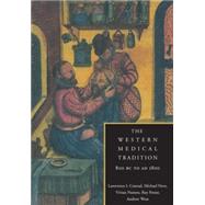 The Western Medical Tradition: 800 BC to AD 1800 by Lawrence I. Conrad , Michael Neve , Vivian Nutton , Roy Porter , Andrew Wear, 9780521475648