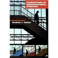 Foundations of Organizational Strategy by Jensen, Michael C., 9780674005648