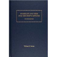 Stability & Trim for the Ship's Officer by George, William E., 9780870335648