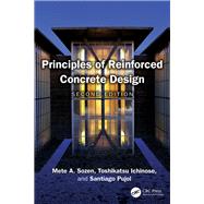 Principles of Reinforced Concrete Design by Mete A. Sozen; Toshikatsu Ichinose; Santiago Pujol, 9781003505648