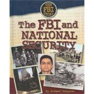 The FBI and National Security by Grayson, Robert, 9781422205648