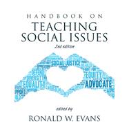 Handbook on Teaching Social Issues: 2nd edition by Ronald W. Evans, 9781648025648