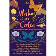 Writing in Color Fourteen Writers on the Lessons We've Learned by Azad, Nafiza; Simpson, Melody; Dao, Julie C.; Gong, Chloe; He, Joan; Jackson, Kosoko; Jaigirdar, Adiba; Little Badger, Darcie; Mndez, Yamile Saied; Oh, Axie; Pohl, Laura; Pon, Cindy; Riazi, Karuna; Villanueva, Gail D.; Winters, Julian; Zhang, Kat, 9781665925648