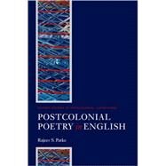 Postcolonial Poetry in English by Patke, Rajeev S., 9780199275649