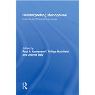 Reinterpreting Menopause: Cultural and Philosophical Issues by Komesaroff,Paul, 9780415915649