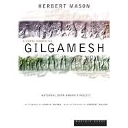 Gilgamesh: A Verse Narrative by Mason, Herbert, 9780618275649