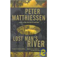 Lost Man's River Shadow Country Trilogy (2) by MATTHIESSEN, PETER, 9780679735649