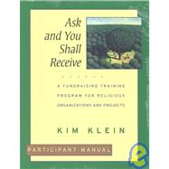Ask and You Shall Receive, 5 Participant's Manuals A Fundraising Training Program for Religious Organizations and Projects Set by Klein, Kim, 9780787955649