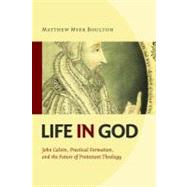 Life in God by Boulton, Matthew Myer, 9780802865649