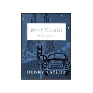 Brief Candles by Taylor, Henry, 9780807125649