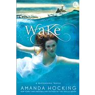 Wake by Hocking, Amanda, 9781250005649