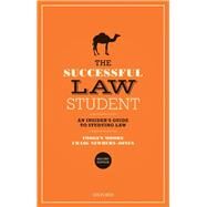 The Successful Law Student: An Insider's Guide to Studying Law by Moore, Imogen; Newbery-Jones, Craig, 9780198865650