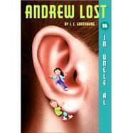 Andrew Lost #16: In Uncle Al by Greenburg, J. C.; Gerardi, Jan, 9780375835650