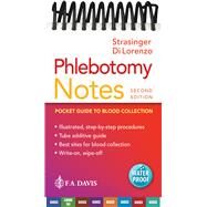 Phlebotomy Notes by Strasinger, Susan King; Di Lorenzo, Marjorie Schaub, 9780803675650