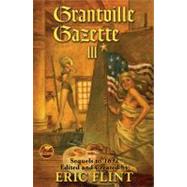 Grantville Gazette III by Flint, Eric, 9781416555650