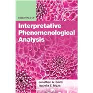 Essentials of Interpretative Phenomenological Analysis by Smith, Jonathan A.; Nizza, Isabella E, 9781433835650
