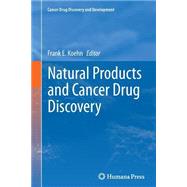 Natural Products and Cancer Drug Discovery by Koehn, Frank E., 9781489995650