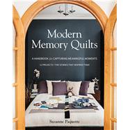 Modern Memory Quilts by Paquette, Suzanne, 9781617455650