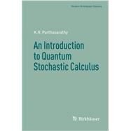 An Introduction to Quantum Stochastic Calculus by Parthasarathy, K. R., 9783034805650