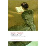 Madame Bovary Provincial Manners by Flaubert, Gustave; Mauldon, Margaret; Bowie, Malcolm; Overstall, Mark, 9780199535651