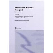 International Maritime Transport: Perspectives by Leggate, Heather; McConville, James; Morvillo, Alfonso, 9780203005651