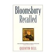 Bloomsbury Recalled by Bell, Quentin, 9780231105651